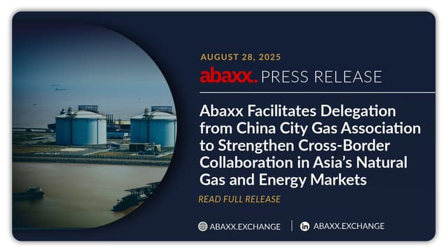 Abaxx Facilitates Delegation from China City Gas Association to Strengthen Cross-Border Collaboration in Asia’s Natural Gas and Energy Markets