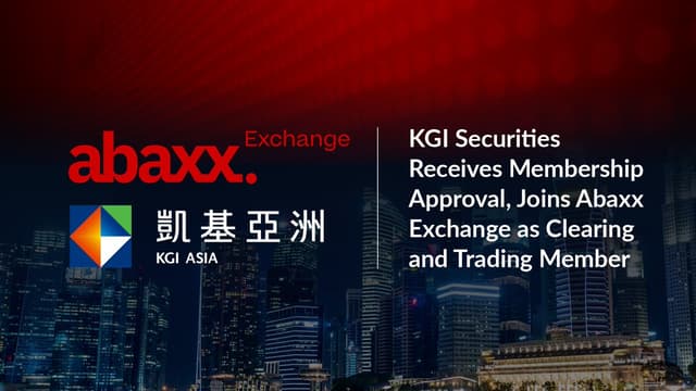 KGI Securities Receives Membership Approval, Joins Abaxx Exchange as Clearing and Trading Member