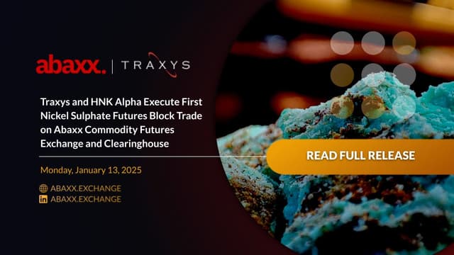 Traxys and HNK Alpha Execute First Nickel Sulphate Futures Block Trade on Abaxx Commodity Futures Exchange and Clearinghouse