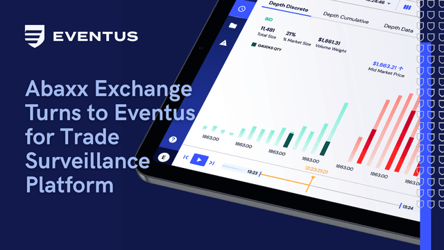 Abaxx Exchange Turns to Eventus for Trade Surveillance Platform to Support New Marketplace